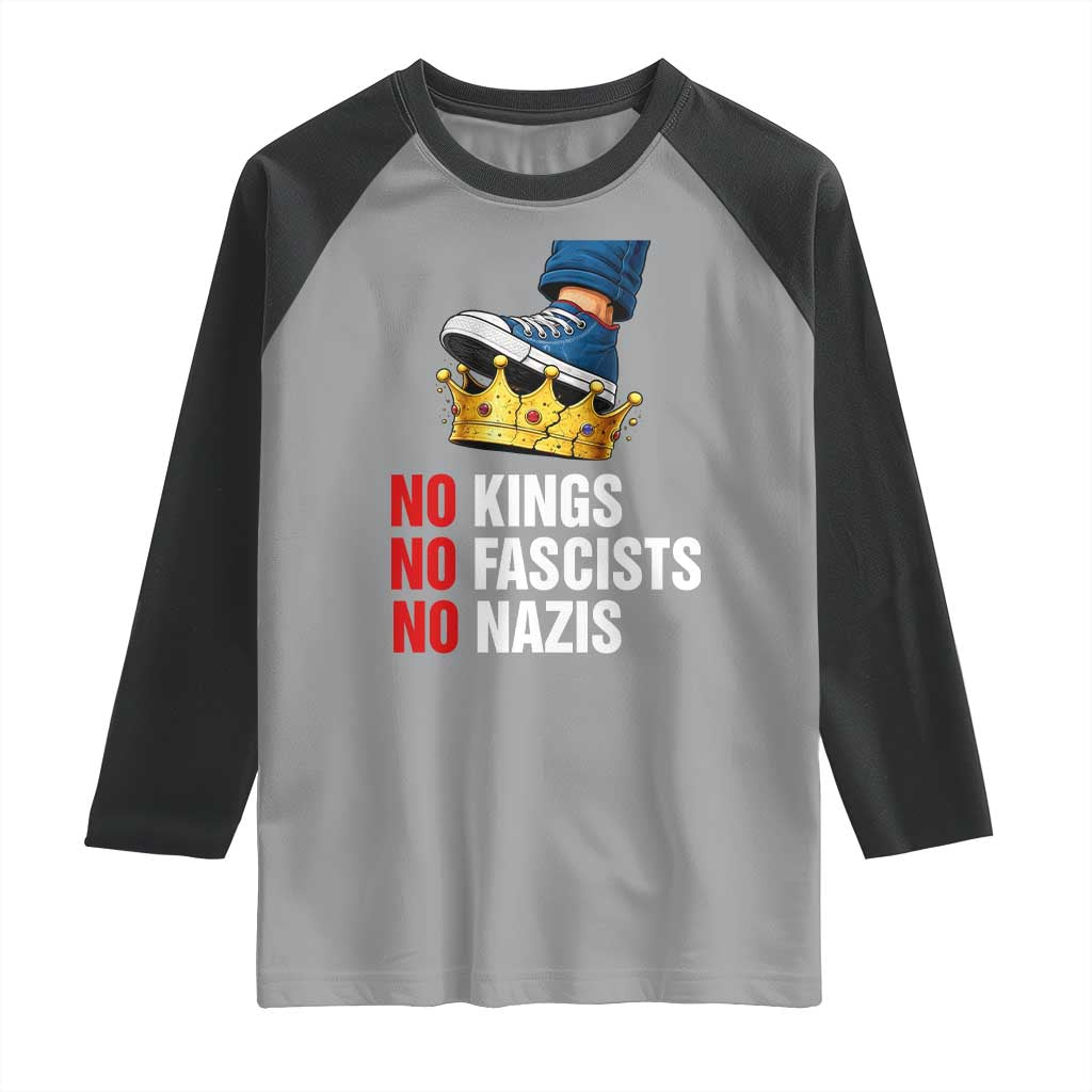 No Kings No Fascists No Nazis Raglan Shirt Anti Authoritarian Protest