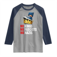 No Kings No Fascists No Nazis Raglan Shirt Anti Authoritarian Protest