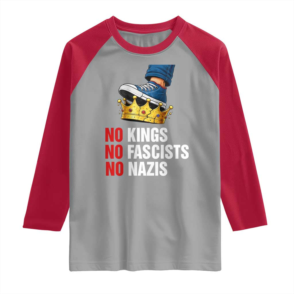 No Kings No Fascists No Nazis Raglan Shirt Anti Authoritarian Protest