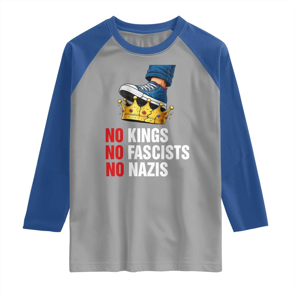 No Kings No Fascists No Nazis Raglan Shirt Anti Authoritarian Protest