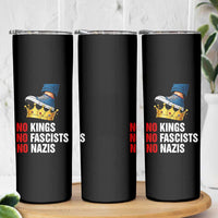 No Kings No Fascists No Nazis Skinny Tumbler Anti Authoritarian Protest