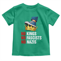 No Kings No Fascists No Nazis Toddler T Shirt Anti Authoritarian Protest