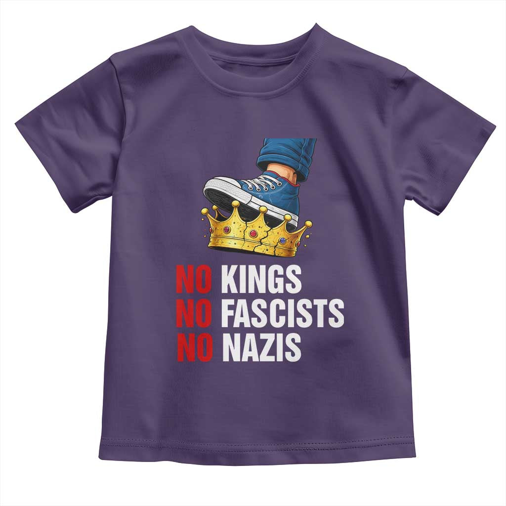 No Kings No Fascists No Nazis Toddler T Shirt Anti Authoritarian Protest