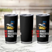 No Kings No Fascists No Nazis Tumbler Cup Anti Authoritarian Protest