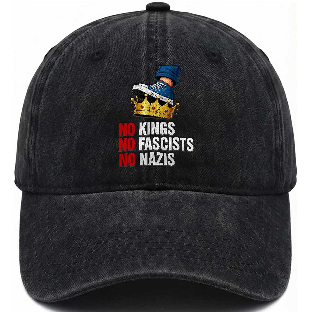 No Kings No Fascists No Nazis Washed Cotton Baseball Cap Anti Authoritarian Protest