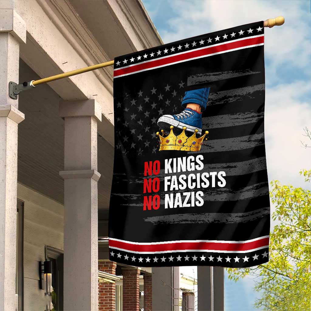 No Kings No Fascists No Nazis Garden Flag Anti Authoritarian Protest