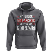 No Kings No Fascists No Nazis Hoodie Patriotic Political