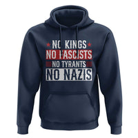 No Kings No Fascists No Nazis Hoodie Patriotic Political