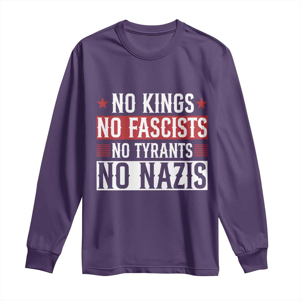 No Kings No Fascists No Nazis Long Sleeve Shirt Patriotic Political