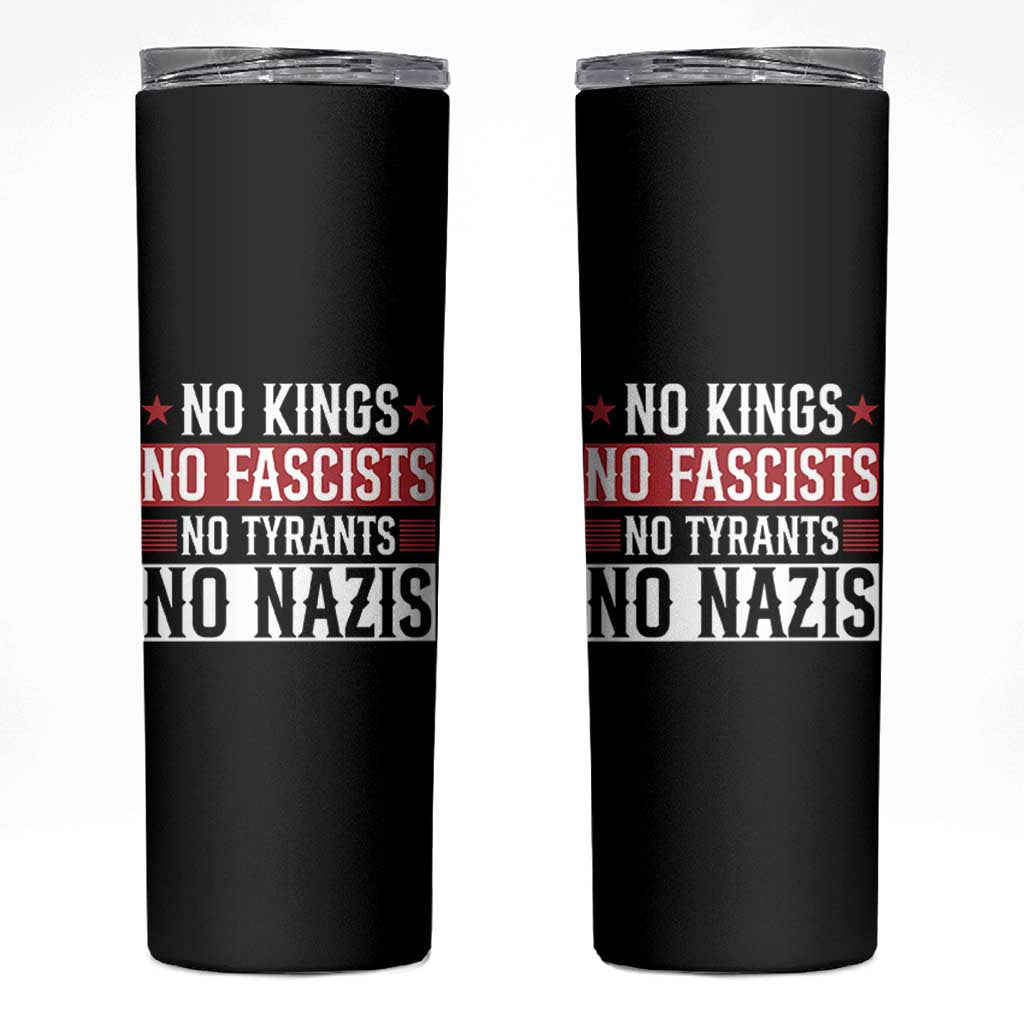 No Kings No Fascists No Nazis Skinny Tumbler Patriotic Political