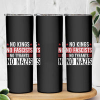 No Kings No Fascists No Nazis Skinny Tumbler Patriotic Political