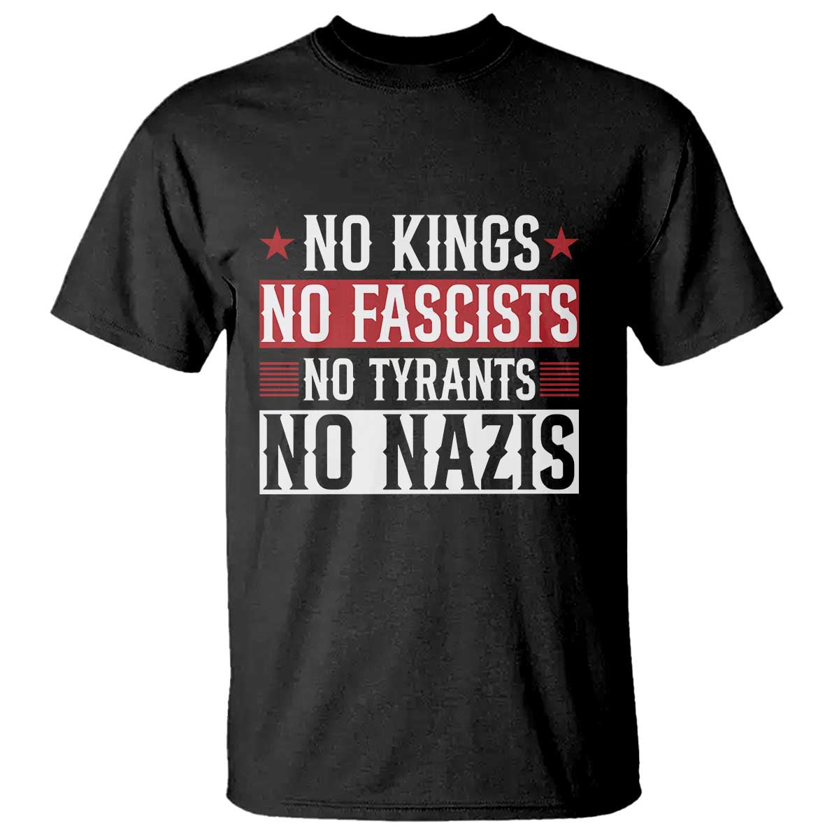 No Kings No Fascists No Nazis T Shirt Patriotic Political