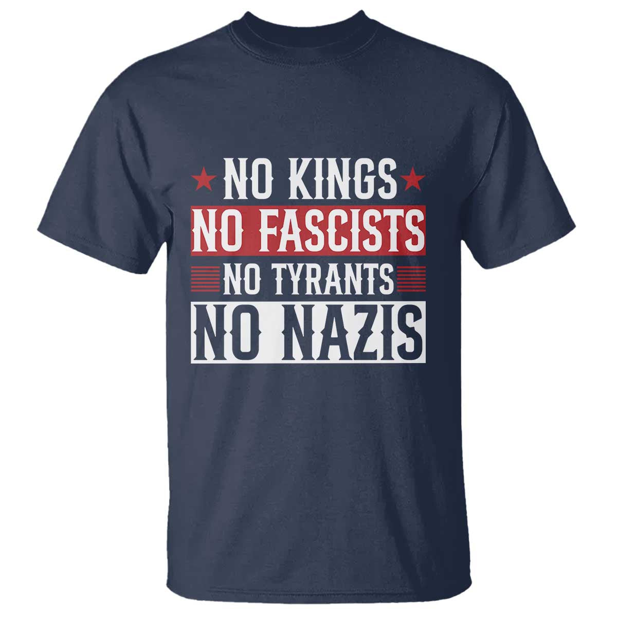 No Kings No Fascists No Nazis T Shirt Patriotic Political