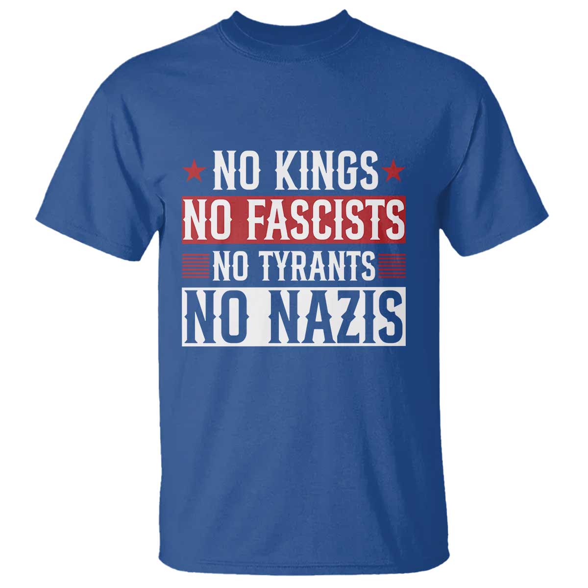 No Kings No Fascists No Nazis T Shirt Patriotic Political