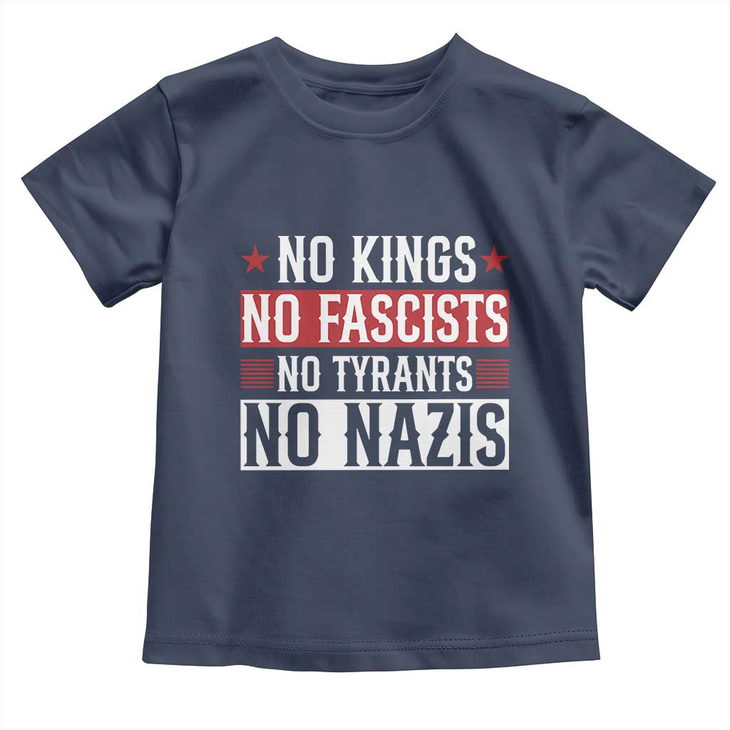 No Kings No Fascists No Nazis Toddler T Shirt Patriotic Political
