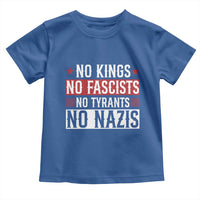 No Kings No Fascists No Nazis Toddler T Shirt Patriotic Political