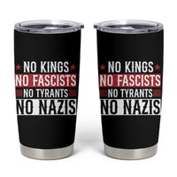 No Kings No Fascists No Nazis Tumbler Cup Patriotic Political