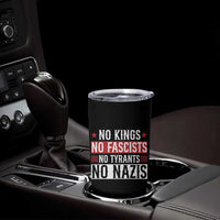 No Kings No Fascists No Nazis Tumbler Cup Patriotic Political