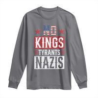 American Democracy Long Sleeve Shirt No Kings No Tyrants No Nazis