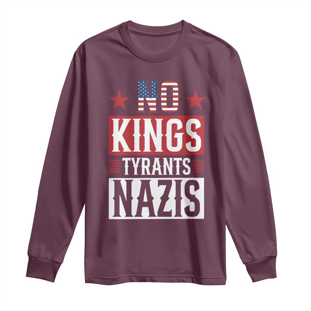American Democracy Long Sleeve Shirt No Kings No Tyrants No Nazis