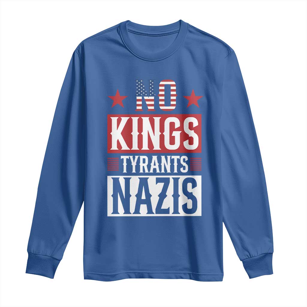 American Democracy Long Sleeve Shirt No Kings No Tyrants No Nazis