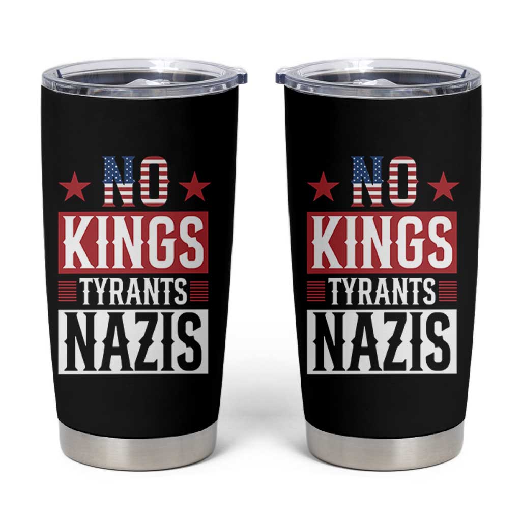 American Democracy Tumbler Cup No Kings No Tyrants No Nazis
