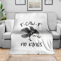 Funny Raven Kicking Crown No Kings Throw Blanket F Caw F