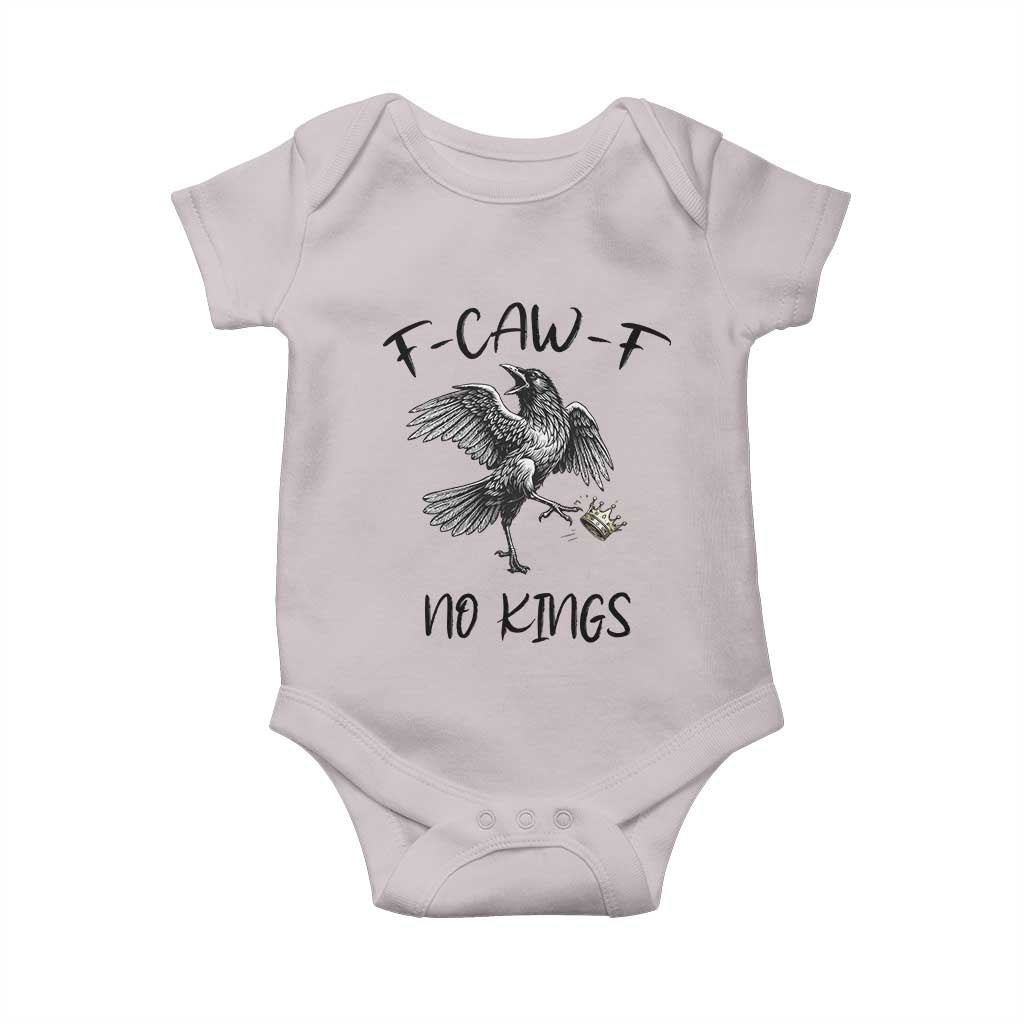 Funny Raven Kicking Crown No Kings Baby Onesie F Caw F