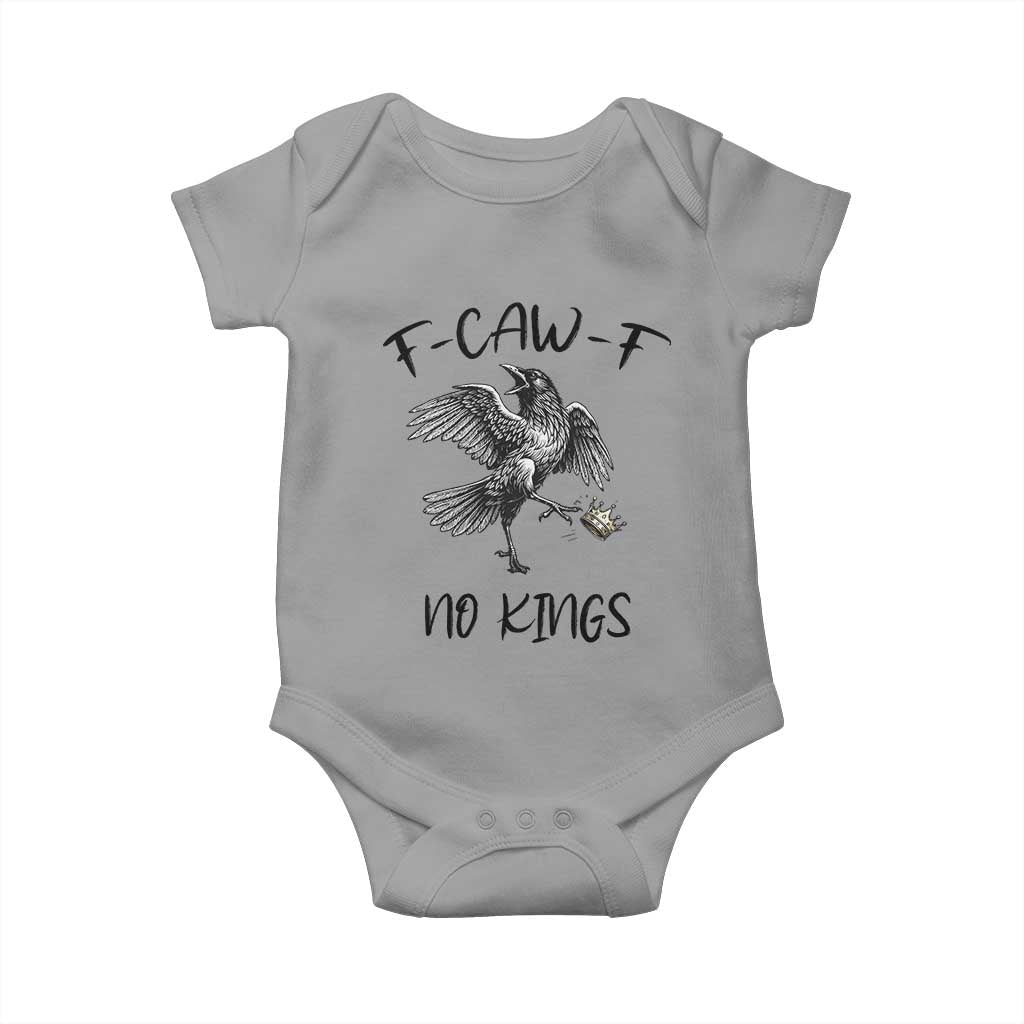 Funny Raven Kicking Crown No Kings Baby Onesie F Caw F