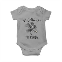 Funny Raven Kicking Crown No Kings Baby Onesie F Caw F