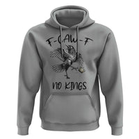 Funny Raven Kicking Crown No Kings Hoodie F Caw F