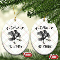 Funny Raven Kicking Crown No Kings Ceramic Ornament F Caw F