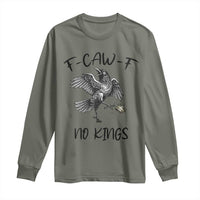 Funny Raven Kicking Crown No Kings Long Sleeve Shirt F Caw F