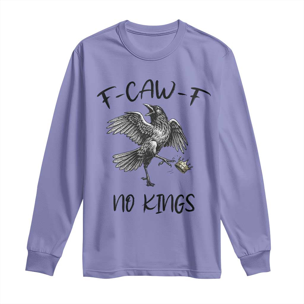 Funny Raven Kicking Crown No Kings Long Sleeve Shirt F Caw F