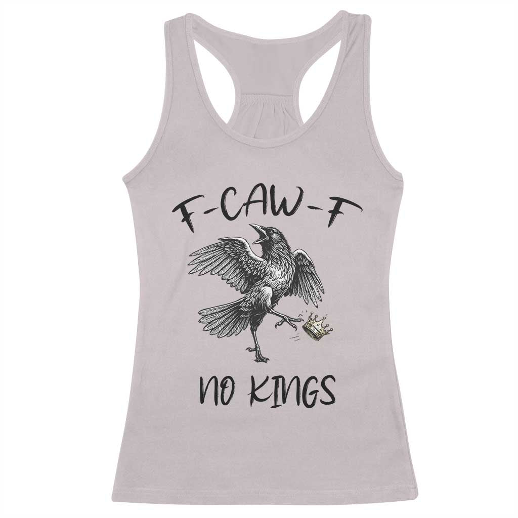 Funny Raven Kicking Crown No Kings Racerback Tank Top F Caw F