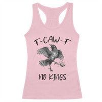 Funny Raven Kicking Crown No Kings Racerback Tank Top F Caw F