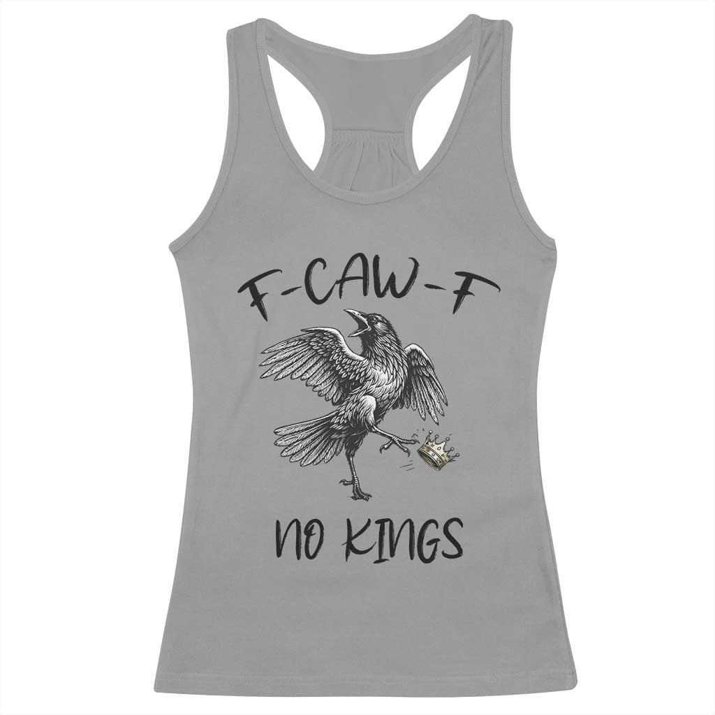 Funny Raven Kicking Crown No Kings Racerback Tank Top F Caw F