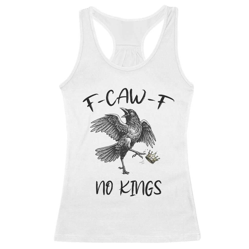 Funny Raven Kicking Crown No Kings Racerback Tank Top F Caw F