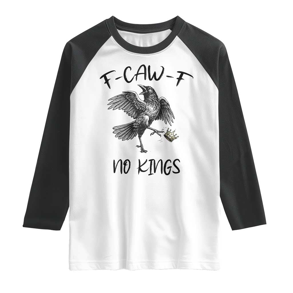 Funny Raven Kicking Crown No Kings Raglan Shirt F Caw F