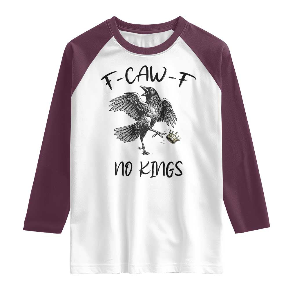 Funny Raven Kicking Crown No Kings Raglan Shirt F Caw F
