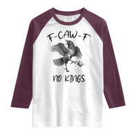 Funny Raven Kicking Crown No Kings Raglan Shirt F Caw F