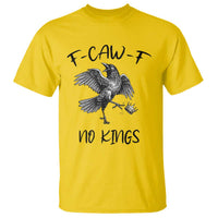 Funny Raven Kicking Crown No Kings T Shirt F Caw F