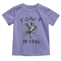 Funny Raven Kicking Crown No Kings Toddler T Shirt F Caw F