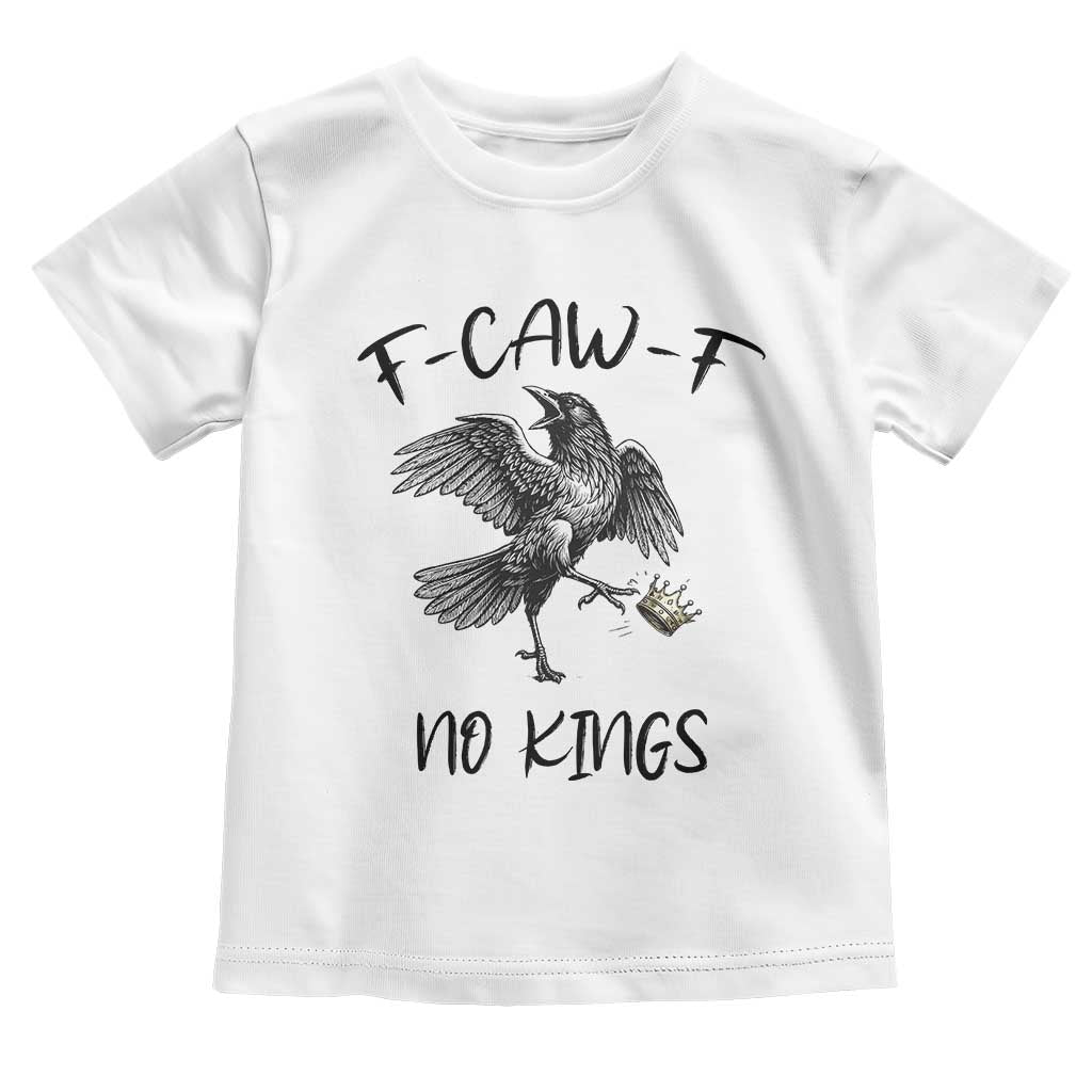 Funny Raven Kicking Crown No Kings Toddler T Shirt F Caw F