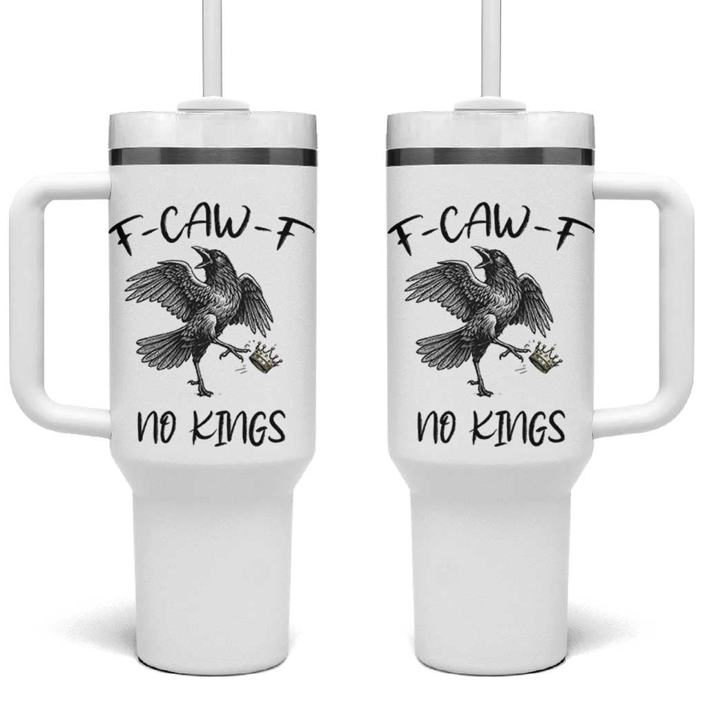 Funny Raven Kicking Crown No Kings Tumbler With Handle F Caw F