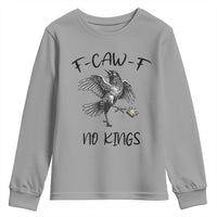 Funny Raven Kicking Crown No Kings Youth Sweatshirt F Caw F