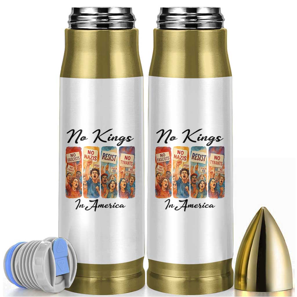 No Kings In America Bullet Tumbler American Anti Authoritarian Protest