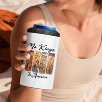 No Kings In America 4 in 1 Can Cooler Tumbler American Anti Authoritarian Protest