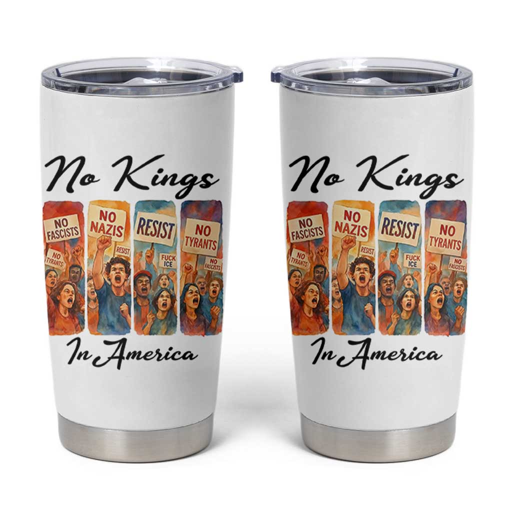 No Kings In America Tumbler Cup American Anti Authoritarian Protest