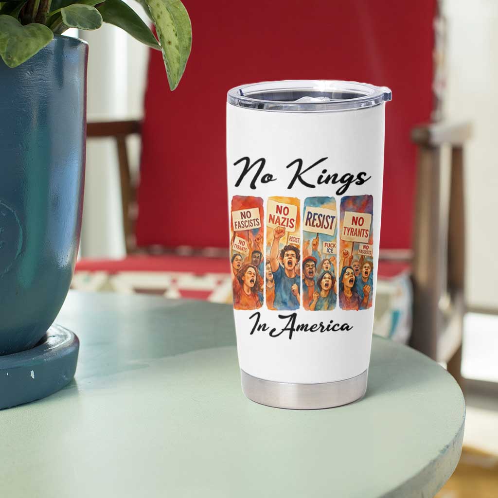 No Kings In America Tumbler Cup American Anti Authoritarian Protest